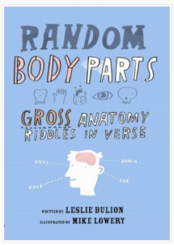 Random Body Parts: Gross Anatomy Riddles in Verse 
