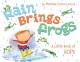 7837 2011-10-31 15:20:04 2024-05-15 00:00:02 Rain Brings Frogs: A Little Book of Hope 1 9780061961069 1  9780061961069_small.jpg 10.99 9.89 Cocca-Leffler, Maryann Nate's silver-lining-outlook brightens even the staunchest pessimistic argument. An encouraging reminder of how a positive outlook offers a vastly different view of most anything. 2024-05-15 00:00:02 7 true  9.28000 7.37000 0.39000 0.50000 000402352 HarperCollins R Hardcover  2011-03-01 32 p. ; BK0009053901 Children's - Preschool-3rd Grade, Age 4-8 BKP-3    Joy; Perspective        0 0 ING 9780061961069_medium.jpg 0 resize_120_9780061961069.jpg 1 Cocca-Leffler, Maryann    In print and available 0 0 0 0 0  1 0  1 2016-06-15 14:41:25 0 0 0