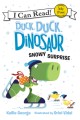 9299 2021-09-17 08:52:54 2024-05-21 02:30:02 Duck, Duck, Dinosaur: Snowy Surprise 1 9780062353184 1  9780062353184_small.jpg 5.99 5.39 George, Kallie Thoughtfulness can overcome many things, even the cold! Fun characters in a story beginning readers will love!
 2024-05-15 00:00:02    8.80000 5.80000 0.20000 0.15000 000402352 HarperCollins Q Quality Paper My First I Can Read 2017-11-07 32 p. ;  Children's - Preschool-3rd Grade, Age 4-8 BKP-3         39 3 1 1 0 ING 9780062353184_medium.jpg 0 resize_120_9780062353184.jpg 0 George, Kallie   1.3 In print and available 0 0 0 0 0  1 0  1  0 48 0