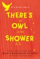 7183 2010-01-20 11:01:29 2024-05-19 02:30:02 There's an Owl in the Shower 1 9780064406826 1  9780064406826_small.jpg 9.99 8.99 George, Jean Craighead  2024-05-15 00:00:02 1 true  7.54000 5.32000 0.32000 0.23000 000028877 HarperCollins Publishers Q Quality Paper  2019-07-02 133 p. ; BK0002973497 Children's - 3rd-7th Grade, Age 8-12 BK3-7            0 0 ING 9780064406826_medium.jpg 0 resize_120_9780064406826.jpg 0 George, Jean Craighead   4.9 In print and available 0 0 0 0 0  1 0  1 2016-06-15 14:41:25 0 16 0