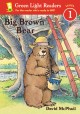 6613 2009-07-01 17:16:15 2024-05-14 02:30:02 Big Brown Bear 1 9780152048587 1  9780152048587_small.jpg 5.99 5.39 McPhail, David  2024-05-08 00:00:02 G true  8.00000 6.00000 0.12000 0.16000 000213061 Green Light Readers Q Quality Paper Big Brown Bear 2003-07-01 24 p. ; BK0004188628 Children's - Preschool-2nd Grade, Age 4-7 BKP-2         40 2 1 1 0 ING 9780152048587_medium.jpg 0 resize_120_9780152048587.jpg 1 McPhail, David   0.9 In print and available 0 0 0 0 0  1 0  1 2016-06-15 14:41:25 0 13 0