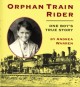 6285 2009-07-01 17:16:15 2024-05-15 02:30:02 Orphan Train Rider: One Boy's True Story 1 9780395913628 1  9780395913628_small.jpg 9.95 8.96 Warren, Andrea  2024-05-15 00:00:02 1 true  8.98000 8.39000 0.44000 0.56000 000013777 Clarion Books Q Quality Paper  1998-09-28 80 p. ; BK0003137299 Children's - 5th-7th Grade, Age 10-12 BK5-7      Society of Midland Authors Award | Winner | Children's Nonfiction | 1997   107 4 5 0 0 ING 9780395913628_medium.jpg 0 resize_120_9780395913628.jpg 1 Warren, Andrea   6.3 In print and available 0 0 0 0 0 1917 1 0 1926 1 2016-06-15 14:41:25 0 18 0