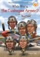 9461 2021-09-17 08:52:54 2024-05-13 10:30:02 Who Were the Tuskegee Airmen? 1 9780399541940 1  9780399541940_small.jpg 5.99 5.39 Smith, Sherri L., Who Hq Overcoming obstacles at every step, the Tuskegee Airmen personified dedication, courage, and perseverance. Amazing background and details reveal the truly heroic nature and actions of these brave soldiers.
 2024-05-08 00:00:02    7.40000 5.30000 0.30000 0.25000 000977131 Penguin Workshop Q Quality Paper Who Was? 2018-08-07 112 p. ;  Children's - 3rd-7th Grade, Age 8-12 BK3-7         98 4 5 1 0 ING 9780399541940_medium.jpg 0 resize_120_9780399541940.jpg 0 Smith, Sherri L.   5.5 In print and available 0 0 0 0 0  1 0 1941 1  0 18 0
