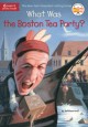 9448 2021-09-17 08:52:54 2024-05-15 00:00:02 What Was the Boston Tea Party? 1 9780448462882 1  9780448462882_small.jpg 7.99 7.19 Krull, Kathleen, Who Hq Provides a fascinating account of the background and unfolding of a major spark of the American Revolution. Far from what many imagine the protest was like, the actual details are far more nuanced and interesting.
 2024-05-15 00:00:02    7.50000 5.20000 0.30000 0.30000 000977131 Penguin Workshop Q Quality Paper What Was? 2013-02-07 112 p. ;  Children's - 3rd-7th Grade, Age 8-12 BK3-7         102 4 5 1 0 ING 9780448462882_medium.jpg 0 resize_120_9780448462882.jpg 0 Krull, Kathleen   5.9 In print and available 0 0 0 0 0 1773 1 0 1773 1  0 38 0