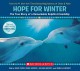 9497 2021-10-25 09:56:00 2024-05-20 02:30:02 Hope for Winter: The True Story of a Remarkable Dolphin Friendship 1 9780545686693 1  9780545686693_small.jpg 6.99 6.29 Hatkoff, Craig, Yates, David  2024-05-15 00:00:02    8.30000 9.30000 0.30000 0.25000 000059219 Scholastic Q Quality Paper  2014-08-26 40 p. ;  Children's - Preschool-5th Grade, Age 4-10 BKP-5         82 3 4 1 0 ING 9780545686693_medium.jpg 0 resize_120_9780545686693.jpg 0 Hatkoff, Craig   6.2 In print and available 0 0 0 0 0  1 0  1 2021-10-25 10:03:20 0 1 0