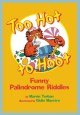 8603 2016-04-14 12:48:48 2024-05-15 00:00:02 Too Hot to Hoot: Funny Palindrome Riddles 1 9780618191659 1  9780618191659_small.jpg 8.95 8.06 Terban, Marvin, Maestro, Giulio  2024-05-15 00:00:02 1 true  9.00000 6.86000 0.16000 0.29000 000013777 Clarion Books Q Quality Paper  2008-01-21 64 p. ; BK0007243242 Children's - 3rd-7th Grade, Age 8-12 BK3-7            0 0 ING 9780618191659_medium.jpg 0 resize_120_9780618191659.jpg 0 Terban, Marvin    In print and available 0 0 0 0 0  1 0  1 2016-06-15 14:41:25 0 64 0