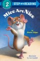 8141 2014-07-01 22:02:59 2024-05-11 02:30:02 Mice Are Nice 1 9780679889298 1  9780679889298_small.jpg 5.99 5.39 Ghigna, Charles  2024-05-08 00:00:02 1 true  8.99000 5.98000 0.16000 0.13000 000337898 Random House Books for Young Readers Q Quality Paper Step Into Reading 1999-06-15 32 p. ; BK0003206519 Children's - Preschool-1st Grade, Age 4-6 BKP-1        Low Discount

G1 U2 Gr Retelling    0 0 ING 9780679889298_medium.jpg 0 resize_120_9780679889298.jpg 1 Ghigna, Charles   1.4 In print and available 0 0 0 0 0  1 0  1 2016-06-15 14:41:25 0 0 0