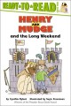 6354 2009-07-01 17:16:15 2024-05-14 02:30:02 Henry and Mudge and the Long Weekend: Ready-To-Read Level 2 1 9780689808852 1  9780689808852_small.jpg 4.99 4.49 Rylant, Cynthia  2024-05-08 00:00:02 G true  8.80000 5.80000 0.20000 0.15000 000216589 Simon Spotlight Q Quality Paper Henry & Mudge 1996-08-01 40 p. ; BK0002844196 Children's - Kindergarten-2nd Grade, Age 5-7 BKK-2      Garden State Children's Book Awards | Winner | Easy-To-Read | 1995      0 0 ING 9780689808852_medium.jpg 0 resize_120_9780689808852.jpg 1 Rylant, Cynthia   2.4 In print and available 0 0 0 0 0  1 0  1 2016-06-15 14:41:25 0 6 0