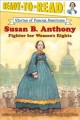 6881 2009-07-01 17:16:16 2024-05-12 02:30:02 Susan B. Anthony: Fighter for Women's Rights (Ready-To-Read Level 3) 1 9780689869099 1  9780689869099_small.jpg 4.99 4.49 Hopkinson, Deborah  2024-05-08 00:00:02 G true  9.04000 6.00000 0.10000 0.14000 000216589 Simon Spotlight Q Quality Paper Ready-To-Read Stories of Famous Americans 2005-11-01 32 p. ; BK0006206804 Children's - 1st-3rd Grade, Age 6-8 BK1-3        LOW DISCOUNT    0 0 ING 9780689869099_medium.jpg 0 resize_120_9780689869099.jpg 1 Hopkinson, Deborah   4.3 In print and available 0 0 0 0 0 1863 1 0  1 2016-06-15 14:41:25 0 0 0