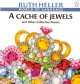 8609 2016-04-14 13:00:27 2024-05-18 02:30:02 A Cache of Jewels: And Other Collective Nouns 1 9780698113541 1  9780698113541_small.jpg 8.99 8.09 Heller, Ruth  2024-05-15 00:00:02 1 true  9.33000 8.83000 0.15000 0.39000 000054518 Puffin Books Q Quality Paper World of Language 1998-02-23 48 p. ; BK0003059035 Children's - Kindergarten-3rd Grade, Age 5-8 BKK-3            0 0 ING 9780698113541_medium.jpg 0 resize_120_9780698113541.jpg 0 Heller, Ruth    In print and available 0 0 0 0 0  1 0  1 2016-06-15 14:41:25 0 0 0