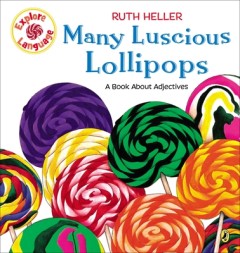 Many Luscious Lollipops: A Book about Adjectives