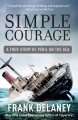7781 2011-05-28 16:44:59 2024-05-06 02:30:02 Simple Courage : A True Story of Peril on the Sea 1 9780812975956 1  9780812975956.jpg 18.00 16.20 Delaney, Frank Engrossing read for middle and high school students! 2019-09-09 01:28:40 M true  0.75000 5.50000 9.00000 0.85000 RANDO Random House Inc PAP Paperback  2007-10-09 xiv, 300 pages : BK0007072111 General Adult BKGA            0 0 BT 9780812975956_medium.jpg 0 resize_120_9780812975956_medium.jpg 1 Delaney, Frank    In print and available 0 0 0 0 0  1 0  1 2016-06-15 14:41:25 0 0 0