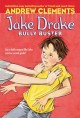 7083 2009-07-01 17:16:16 2024-05-16 02:30:02 Jake Drake, Bully Buster 1 9781416939337 1  9781416939337_small.jpg 5.99 5.39 Clements, Andrew  2024-05-15 00:00:02 1 true  7.92000 5.18000 0.22000 0.13000 000542007 Atheneum Books for Young Readers Q Quality Paper Jake Drake 2007-06-26 80 p. ; BK0007083260 Children's - 2nd-5th Grade, Age 7-10 BK2-5         73 3 3 1 0 ING 9781416939337_medium.jpg 0 resize_120_9781416939337.jpg 0 Clements, Andrew   3.6 In print and available 0 0 0 0 0  1 0  1 2016-06-15 14:41:25 0 9 0