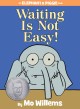 8546 2016-02-18 14:59:20 2024-05-12 02:30:02 Waiting Is Not Easy!-An Elephant and Piggie Book 1 9781423199571 1  9781423199571_small.jpg 10.99 9.89 Willems, Mo Each page's white background is a clean slate for comic-like, over-simplified illustrations of Elephant and Gerald (his pink pig friend). Elephant can hardly wait for Gerald's surprise â€” young readers can easily recognize expressions of impatience, anticipation, and frustration. Even an the exaggerated word illustration: GROAN! takes on a life of its own. A celebration of friendship, trust, and wonder. 2024-05-08 00:00:02 J true  9.10000 6.70000 0.40000 0.60000 000218408 Hyperion Books for Children R Hardcover Elephant and Piggie Book 2014-11-04 64 p. ; BK0014633622 Children's - 1st-3rd Grade, Age 6-8 BK1-3  Theodor Seuss Geisel Honor Award 2014    Geisel Medal (Dr. Seuss) | Honor Book | Children's Literature | 2015      0 0 ING 9781423199571_medium.jpg 0 resize_120_9781423199571.jpg 0 Willems, Mo    In print and available 0 0 0 0 0  1 0  1 2016-06-15 14:41:25 0 254 0