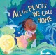9537 2022-07-11 14:20:16 2024-05-16 02:30:02 All the Places We Call Home 1 9781546012665 1  9781546012665_small.jpg 17.99 16.19 Gopo, Patrice A beautiful reminder that we are all composites of the people who love us and the places they have known as home. Lyrical text and richly layered illustrations provide a moving reading experience. Great for bed times! 2024-05-15 00:00:02    9.40000 9.90000 0.40000 0.80000 000595421 Worthy Kids R Hardcover  2022-06-14 32 p. ;  Children's - Preschool-3rd Grade, Age 4-8 BKP-3         131 1 1 0 0 ING 9781546012665_medium.jpg 0 resize_120_9781546012665.jpg 0 Gopo, Patrice    In print and available 0 0 0 0 0  1 0  1 2022-07-11 14:48:04 0 26 0