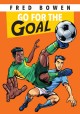 7933 2013-01-24 07:21:04 2024-05-15 00:00:02 Go for the Goal! 1 9781561456321 1  9781561456321_small.jpg 6.99 6.29 Bowen, Fred Young athlete realizes that having the best players accomplishes little without authentic teamwork. Great for soccer fans and reluctant readers! 2024-05-15 00:00:02 M true  7.30000 5.20000 0.60000 0.25000 000051306 Peachtree Publishers Q Quality Paper Fred Bowen Sports Story 2012-08-07 128 p. ; BK0010710104 Children's - 2nd-6th Grade, Age 7-11 BK2-6    accomplishment, selflessness, unity, victory  Massachusetts Children's Book Award | Nominee | Children's Book | 2015 - 2016  Plot, Problem Solving, Realistic Fiction, Theme 69 4 3 0 0 ING 9781561456321_medium.jpg 0 resize_120_9781561456321.jpg 1 Bowen, Fred   3.9 In print and available 0 0 0 0 0  1 0  1 2016-06-15 14:41:25 0 0 0