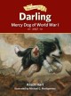 8256 2014-12-04 14:35:58 2024-05-01 02:30:02 Darling, Mercy Dog of World War I 1 9781561457052 1  9781561457052_small.jpg 12.95 11.66 Hart, Alison Uniquely told from a dog's point of view, this book is both authentic and inspiring. Readers join Darling as she transforms from a spoiled carefree pet into a self-sacrificing war hero. Her journey provides a new perspective on World War I and allows readers to think about the kind of character necessary for thinking of others first in moments of life and death. Written with engaging characters and just the right amount of action, this story shows the change that love and loyalty can bring to one's character. The story's conclusion includes the history behind the story, along with an extensive bibliography of print and digital resources. 

There are some very descriptive battle scenes, and while they are not inappropriate, the death depicted may warrant some discussion prior to reading. 2024-05-01 00:00:02 L true  7.60000 5.60000 0.80000 0.70000 000051306 Peachtree Publishers R Hardcover Dog Chronicles 2013-10-01 160 p. ; BK0012860691 Children's - 2nd-5th Grade, Age 7-10 BK2-5      Delaware Diamonds Award | Nominee | Grades 3-5 | 2014 - 2015

Golden Sower Award | Nominee | Intermediate | 2016  Character-driven    0 0 ING 9781561457052_medium.jpg 0 resize_120_9781561457052.jpg 0 Hart, Alison   4.9 In print and available 0 0 0 0 0 1916 0 0 1917 1 2016-06-15 14:41:25 0 0 0