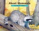 8733 2016-11-26 09:20:36 2024-05-14 02:30:02 About Mammals: A Guide for Children 1 9781561457588 1  9781561457588_small.jpg 8.99 8.09 Sill, Cathryn Features many layers of information. The main text provides a general survey of the defining traits of mammals. The illustrations and captions provide additional details, such as the names of different types of mammals and their habitats. At the book's conclusion, each illustration is presented in a smaller format with a very detailed paragraph of explanation. As a result, the book provides options that will keep readers coming back to it for a few years. 2024-05-08 00:00:02 M true  10.01000 8.47000 0.20000 0.47000 000051306 Peachtree Publishers Q Quality Paper About. . . 2014-08-05 48 p. ; BK0014649142 Children's - Preschool-2nd Grade, Age 3-7 BKP-2            0 0 ING 9781561457588_medium.jpg 0 resize_120_9781561457588.jpg 0 Sill, Cathryn   2.1 In print and available 0 0 0 0 0  1 0  1 2016-11-26 09:27:14 0 0 0