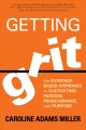 9152 2018-06-18 12:17:20 2024-05-16 02:30:02 Getting Grit : The Evidence-Based Approach to Cultivating Passion, Perseverance, and Purpose 1 9781622039203 1  9781622039203.jpg 16.95 15.26 Miller, Caroline Adams  2019-09-09 01:43:06 M true  0.75000 6.00000 9.00000 0.65000 SOTRU Sounds True PAP Paperback  2017-06-01 viii, 223 pages ; BK0019187269 General Adult BKGA            0 0 BT 9781622039203_medium.jpg 0 resize_120_9781622039203_medium.jpg 0 Miller, Caroline Adams    In print and available 0 0 0 0 0  1 0  1 2018-06-18 13:10:58 0 0 0