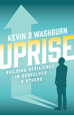 Uprise: Building Resilience in Ourselves and Others
