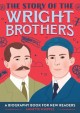 9507 2022-01-10 16:19:16 2024-05-15 14:30:02 The Story of the Wright Brothers: An Inspiring Biography for Young Readers 1 9781647392390 1  9781647392390_small.jpg 6.99 6.29 Whipple, Annette Contains fascinating details while retaining its accessibility for young readers. Simple graphics help explain timelines and concepts without distracting from the incredible story of human flight. An excellent biography! 2024-05-15 00:00:02    8.00000 5.60000 0.40000 0.25000 000580566 Rockridge Press Q Quality Paper The Story Of: Inspiring Biographies for Young Readers 2020-07-28 66 p. ;  Children's - 1st-7th Grade, Age 6-12 BK1-7         56 2 18 0 0 ING 9781647392390_medium.jpg 0 resize_120_9781647392390.jpg 0 Whipple, Annette   3.0 In print and available 0 0 0 0 0  1 0 1903 1 2022-01-10 16:26:15 0 126 0