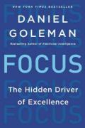 Focus : The Hidden Driver of Excellence