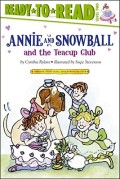 Annie and Snowball and the Teacup Club, 3: Ready-To-Read Level 2