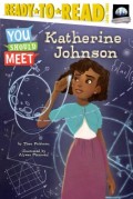 Katherine Johnson: Ready-To-Read Level 3